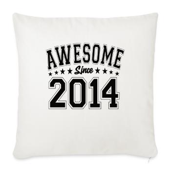 Awesome Since 2014 Birthday 2014 Vintage 2014 - Throw Pillow Cover 17.5” x 17.5” - natural white - Front