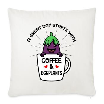 A Great Day Starts With Coffee & Eggplants - Throw Pillow Cover 17.5” x 17.5” - natural white - Front