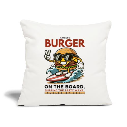 Cheeseburger on board surfing the tasty waves - Throw Pillow Cover 17.5” x 17.5”