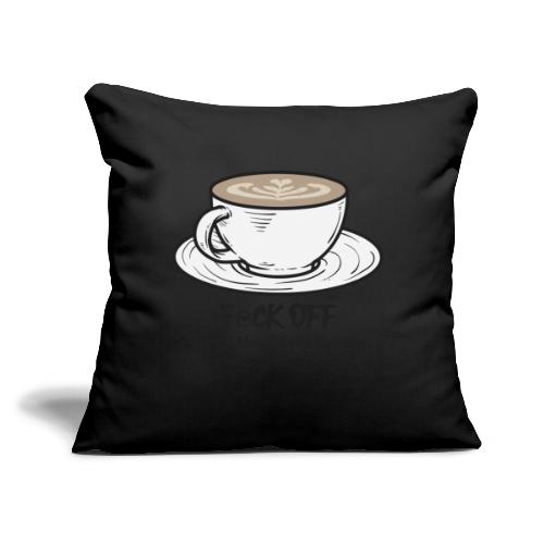 F@ck Off - Ooops, I meant Good Morning! - Throw Pillow Cover 17.5” x 17.5”