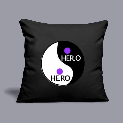 HE.RO / HER.O - Throw Pillow Cover 17.5” x 17.5”
