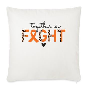 Together We Fight - Throw Pillow Cover 17.5” x 17.5” - natural white - Front