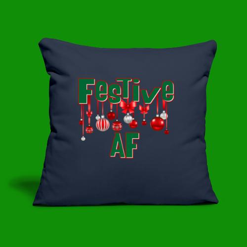 Festive AF - Throw Pillow Cover 17.5” x 17.5”