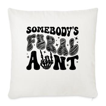Somebody's Feral Aunt - Throw Pillow Cover 17.5” x 17.5” - natural white - Front