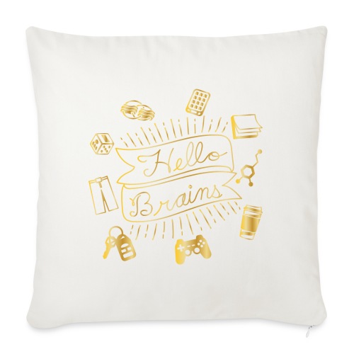 Faux Gold Hello Brains! - Throw Pillow Cover 17.5” x 17.5”