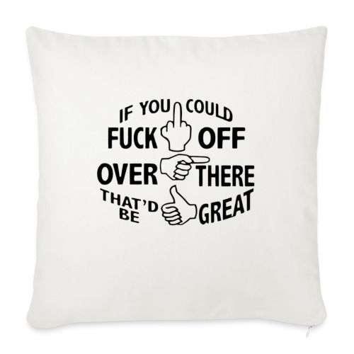 if you could just - Throw Pillow Cover 17.5” x 17.5”