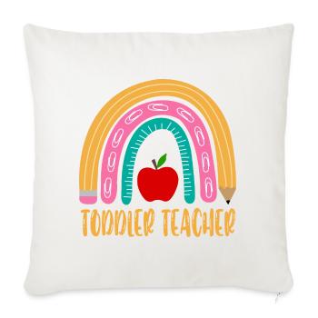 Toddler Teacher - Throw Pillow Cover 17.5” x 17.5” - natural white - Front