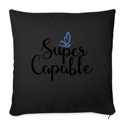 Super Capable! - Throw Pillow Cover 17.5” x 17.5”