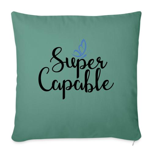 Super Capable! - Throw Pillow Cover 17.5” x 17.5”