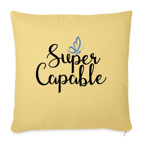 Super Capable! - Throw Pillow Cover 17.5” x 17.5”