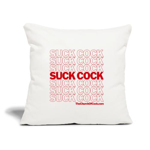 Suck Cock (Thank You Bag Parody) - Throw Pillow Cover 17.5” x 17.5”