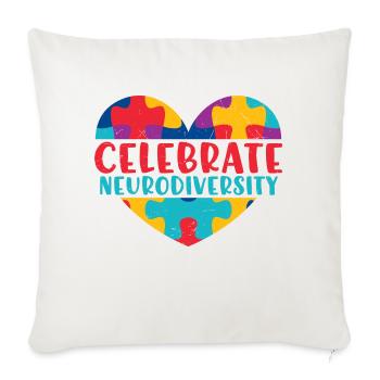 Celebrate Neurodiversity - Throw Pillow Cover 17.5” x 17.5” - natural white - Front