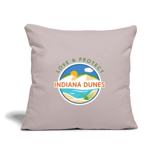 Love & Protect the Indiana Dunes - Throw Pillow Cover 17.5” x 17.5”