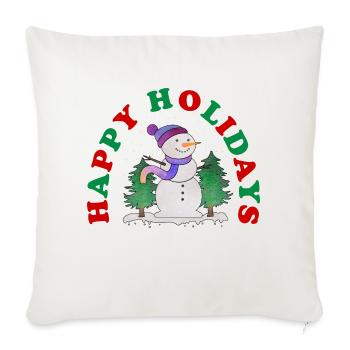 Happy Holidays Snowman - Throw Pillow Cover 17.5” x 17.5” - natural white - Front