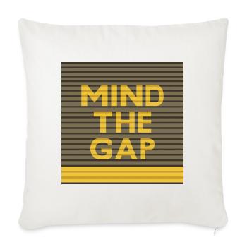 Mind the Gap 1 - Throw Pillow Cover 17.5” x 17.5” - natural white - Front