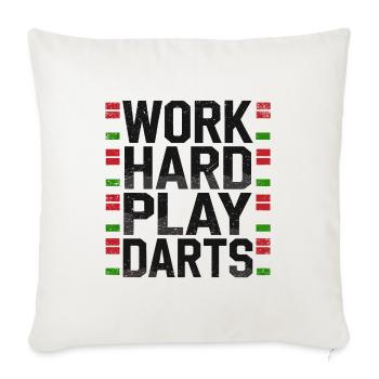 Work Hard Play Darts Darts player Darts sport - Throw Pillow Cover 17.5” x 17.5” - natural white - Front