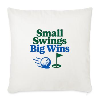 Small Swings Big Wins Golf Tee - Throw Pillow Cover 17.5” x 17.5” - natural white - Front