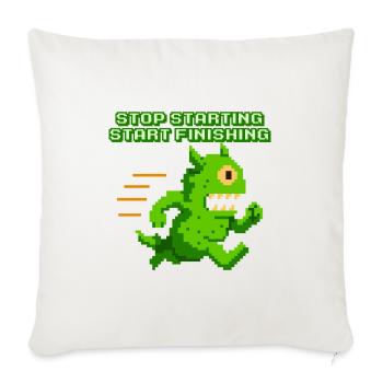Stop Starting, Start Finishing - Throw Pillow Cover 17.5” x 17.5” - natural white - Front