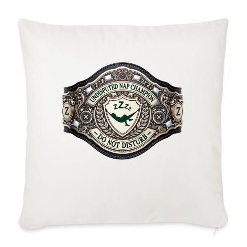 Nap Champion Belt T Shirt - Throw Pillow Cover 17.5” x 17.5”