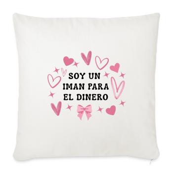 “Soy Un Imán Para El Dinero”  - Throw Pillow Cover 17.5” x 17.5” - natural white - Front