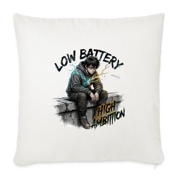 Low Battery High Ambition - Throw Pillow Cover 17.5” x 17.5” - natural white - Front