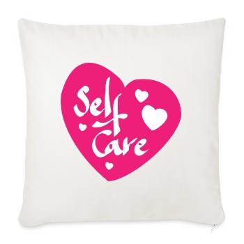 Self Care Heart Typography Design - Throw Pillow Cover 17.5” x 17.5” - natural white - Front