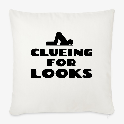 Clueing for Looks (free choice of design color) - Throw Pillow Cover 17.5” x 17.5”