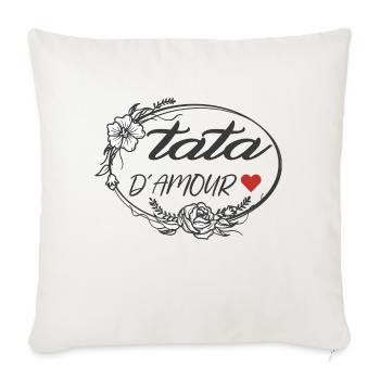Tata D amour Pour Toujours Cadeau De Fête Pour - Throw Pillow Cover 17.5” x 17.5” - natural white - Front