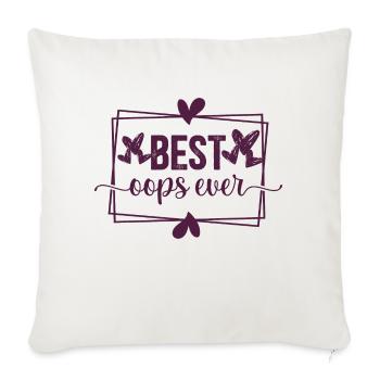 Best Oops Ever Funny Quotes Funny - Throw Pillow Cover 17.5” x 17.5” - natural white - Front