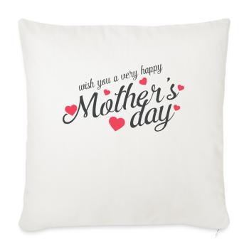 Happy Mothers Day - Throw Pillow Cover 17.5” x 17.5” - natural white - Front