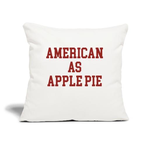 American as Apple Pie - Throw Pillow Cover 17.5” x 17.5”
