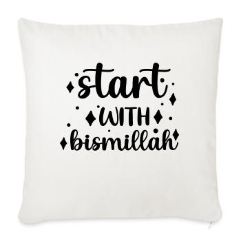 Start With Bismillah - Throw Pillow Cover 17.5” x 17.5” - natural white - Front