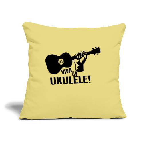 Viva La Ukulele! (black) - Throw Pillow Cover 17.5” x 17.5”