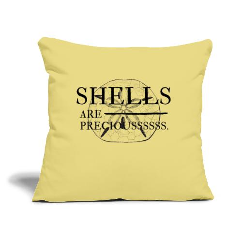 Shells are precious. - Throw Pillow Cover 17.5” x 17.5”