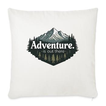 Adventure Is Out There – Rustic & Outdoorsy - Throw Pillow Cover 17.5” x 17.5” - natural white - Front