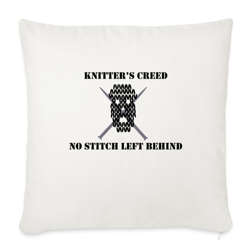 Knitter's Creed - Throw Pillow Cover 17.5” x 17.5”