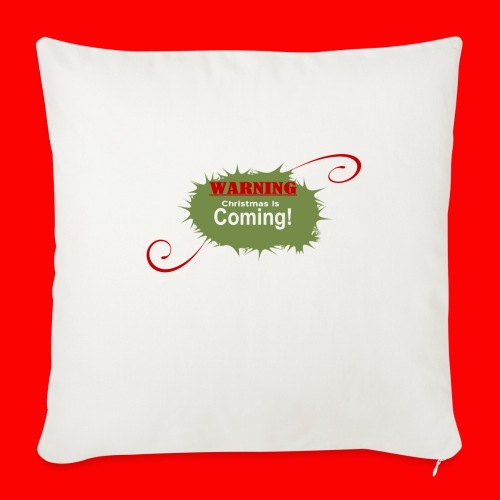 Christmas_is_Coming - Throw Pillow Cover 17.5” x 17.5”