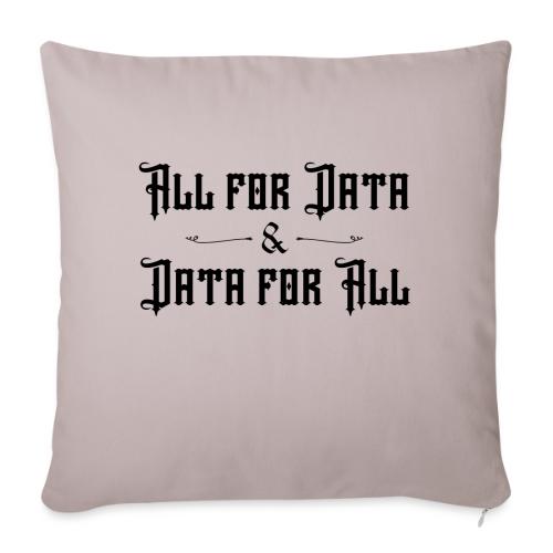 All for Data, Data for All (light) - Throw Pillow Cover 17.5” x 17.5”