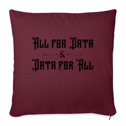 All for Data, Data for All (light) - Throw Pillow Cover 17.5” x 17.5”