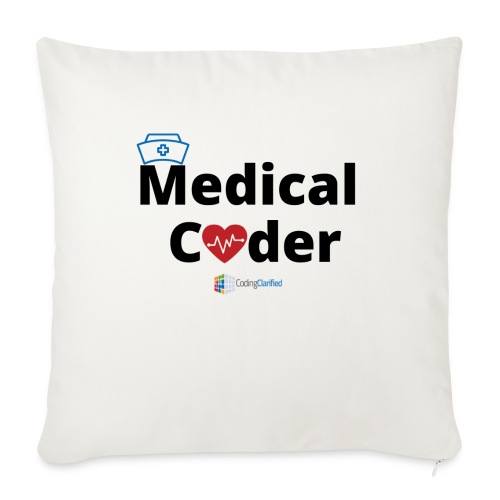 Coding Clarified Medical Coder Shirts and More - Throw Pillow Cover 17.5” x 17.5”