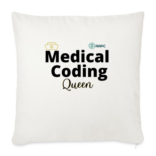 AAPC Medical Coding Queen Apparel - Throw Pillow Cover 17.5” x 17.5”