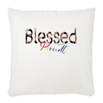 Blessed Periodt! - Throw Pillow Cover 17.5” x 17.5” - natural white - Front