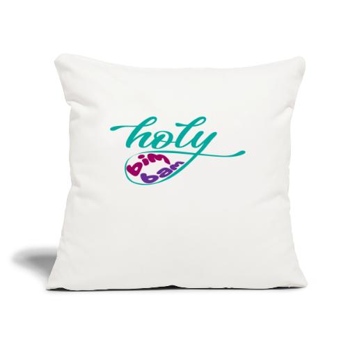 holy bimbam - Throw Pillow Cover 17.5” x 17.5”