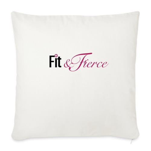 Fit Fierce - Throw Pillow Cover 17.5” x 17.5”