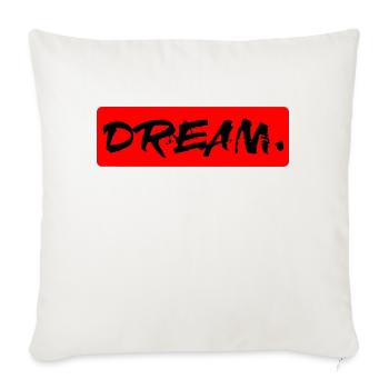 dream. - Throw Pillow Cover 17.5” x 17.5” - natural white - Front