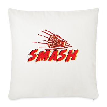 Smash Badminton Badminton Fan Badminton Club - Throw Pillow Cover 17.5” x 17.5” - natural white - Front
