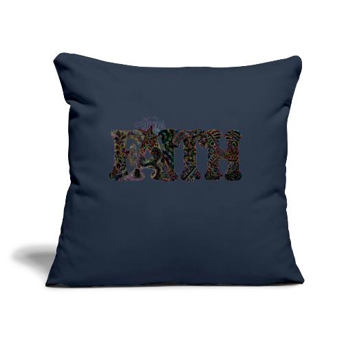 FAITH - Throw Pillow Cover 17.5” x 17.5”