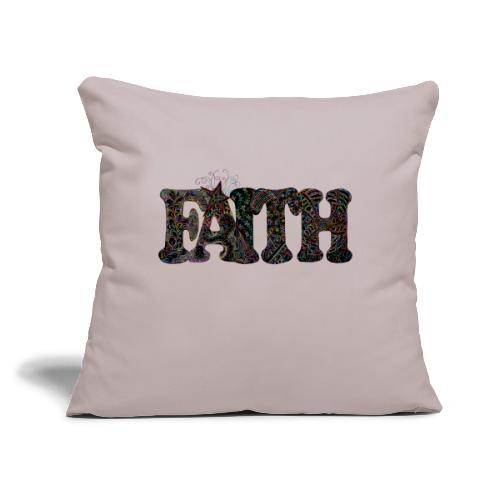 FAITH - Throw Pillow Cover 17.5” x 17.5”