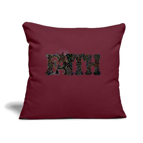 FAITH - Throw Pillow Cover 17.5” x 17.5”