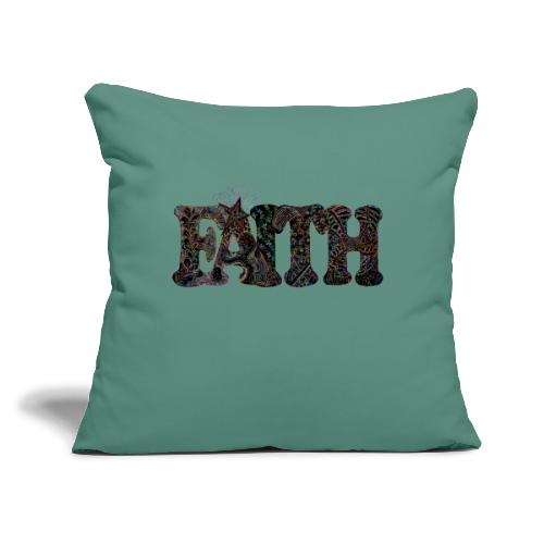 FAITH - Throw Pillow Cover 17.5” x 17.5”